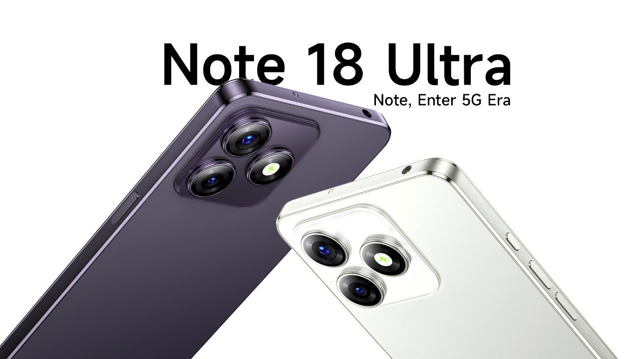 Ulefone Note 18 Ultra – Complete Specs and Price, You need to Know!
